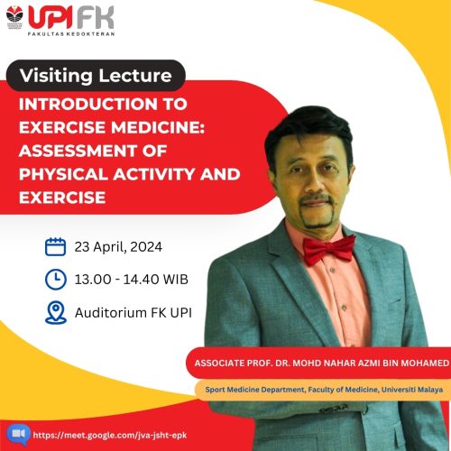 FK UPI adakan Kegiatan Lanjutan Visiting Professor (II), Associate Prof. Dr. Mohd Nahar Azmi Bin Mohamed., : Introduction to Exercise Medicine : Assessment of Physical Activity and Exercise