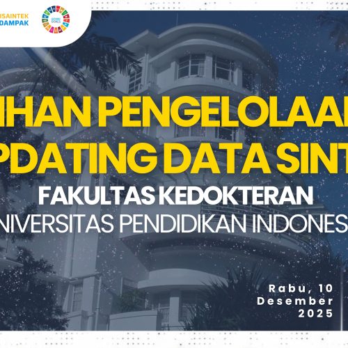 Dukung SDGs 4 & 9 : FK UPI Gelar Pelatihan Optimalisasi SINTA Demi Peningkatan Kualitas Pendidikan dan Inovasi 2025