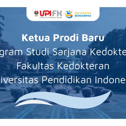 Program Studi Sarjana Kedokteran FK UPI Miliki Ketua Prodi Baru