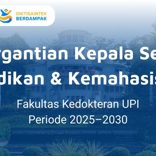 Estafet Kepemimpinan di Bidang Pendidikan dan Kemahasiswaan FK UPI