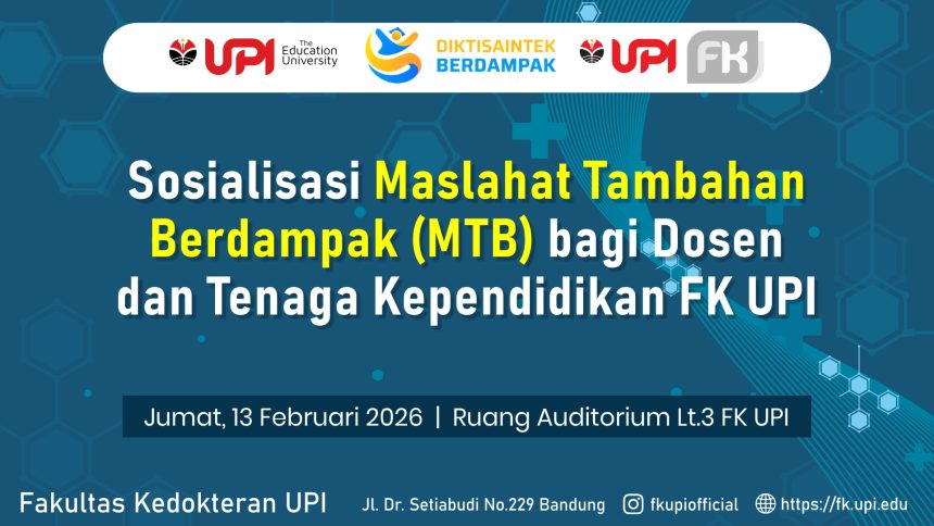 Sosialisasi Maslahat Tambahan Berdampak (MTB) FK UPI