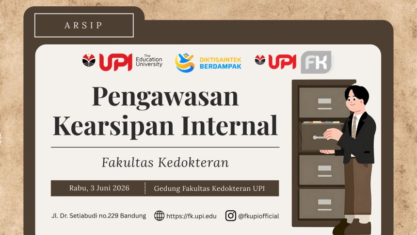 Audit Arsip 2026 FK UPI Raih Predikat Sangat Memuaskan dalam Verifikasi Kearsipan Internal 2026