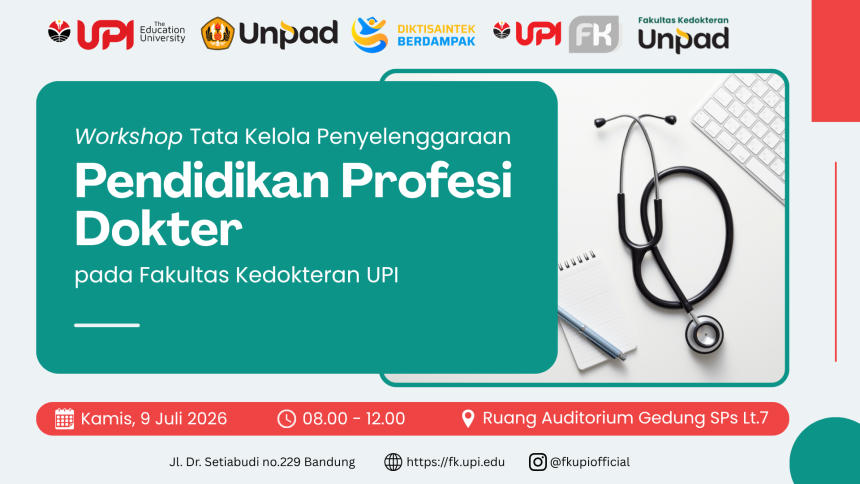 Persiapkan Pendidikan Profesi Dokter 2027, FK UPI Gandeng FK UNPAD Gelar Workshop Tata Kelola